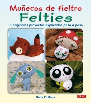 MUÑECOS DE FIELTRO FELTIES | 9788498741254 | PAILLOUX, NELLY | Galatea Llibres | Librería online de Reus, Tarragona | Comprar libros en catalán y castellano online
