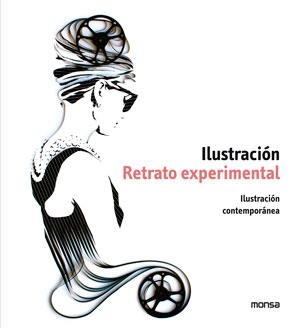 RETRATO EXPERIMENTAL. ILUSTRACION CONTEMPORANEA | 9788415829133 | Galatea Llibres | Librería online de Reus, Tarragona | Comprar libros en catalán y castellano online