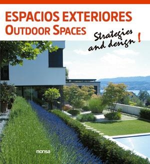 ESPACIOS EXTERIORES OUTDOOR SPACES STRATEGIES AND DESIGN! | 9788415829119 | Galatea Llibres | Librería online de Reus, Tarragona | Comprar libros en catalán y castellano online