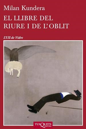 EL LLIBRE DEL RIURE I DE L&#39;OBLIT | 9788483834701 | KUNDERA, MILAN | Galatea Llibres | Librería online de Reus, Tarragona | Comprar libros en catalán y castellano online