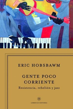 GENTE POCO CORRIENTE | 9788498925340 | HOBSBAWM, ERIC | Galatea Llibres | Llibreria online de Reus, Tarragona | Comprar llibres en català i castellà online