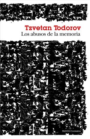 LOS ABUSOS DE LA MEMORIA | 9788449328619 | TODOROV, TZVETAN | Galatea Llibres | Llibreria online de Reus, Tarragona | Comprar llibres en català i castellà online