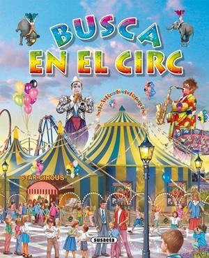 BUSCA EN EL CIRC | 9788467701920 | VALIENTE GARCÍA, FRANCISCA | Galatea Llibres | Librería online de Reus, Tarragona | Comprar libros en catalán y castellano online