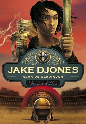 JAKE DJONES. ALMA DE GLADIADOR (LIBRO 2) | 9788484418955 | DIBBEN, DAMIAN | Galatea Llibres | Llibreria online de Reus, Tarragona | Comprar llibres en català i castellà online