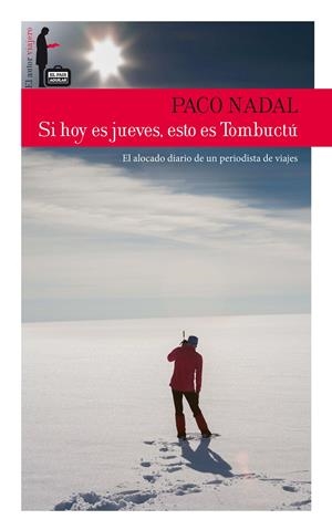 SI HOY ES JUEVES, ESTO ES TOMBUCTÚ | 9788403512948 | NADAL, PACO | Galatea Llibres | Llibreria online de Reus, Tarragona | Comprar llibres en català i castellà online