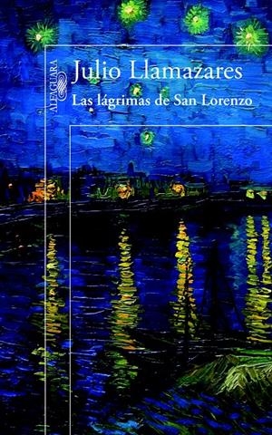 LAS LÁGRIMAS DE SAN LORENZO | 9788420414423 | LLAMAZARES, JULIO | Galatea Llibres | Llibreria online de Reus, Tarragona | Comprar llibres en català i castellà online