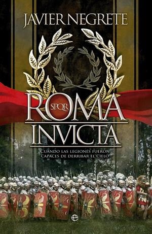 ROMA INVICTA | 9788499707525 | NEGRETE, JAVIER | Galatea Llibres | Llibreria online de Reus, Tarragona | Comprar llibres en català i castellà online