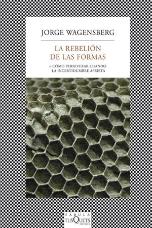 LA REBELIÓN DE LAS FORMAS | 9788483834718 | WAGENSBERG, JORGE | Galatea Llibres | Librería online de Reus, Tarragona | Comprar libros en catalán y castellano online