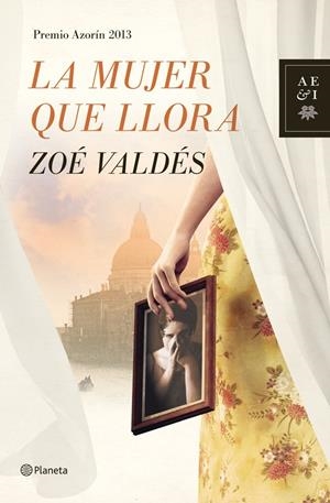 LA MUJER QUE LLORA | 9788408013914 | VALDÉS, ZOE | Galatea Llibres | Llibreria online de Reus, Tarragona | Comprar llibres en català i castellà online