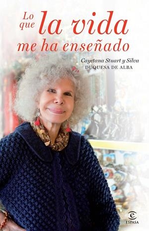 LO QUE LA VIDA ME HA ENSEÑADO | 9788467018837 | DUQUESA DE ALBA | Galatea Llibres | Librería online de Reus, Tarragona | Comprar libros en catalán y castellano online