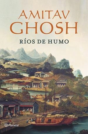 RÍOS DE HUMO | 9788408112044 | GHOSH, AMITAV | Galatea Llibres | Llibreria online de Reus, Tarragona | Comprar llibres en català i castellà online
