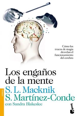 LOS ENGAÑOS DE LA MENTE | 9788423346356 | MACKNIK / MARTÍNEZ-CONDE / BLAKESLEE | Galatea Llibres | Llibreria online de Reus, Tarragona | Comprar llibres en català i castellà online