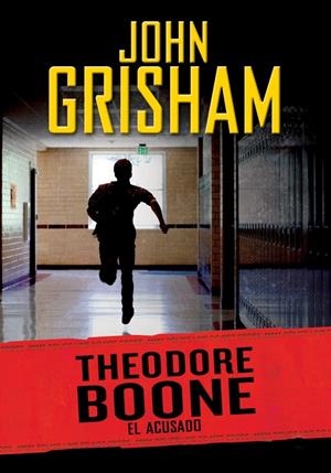 THEODORE BOONE 3: EL ACUSADO | 9788415580782 | GRISHAM, JOHN | Galatea Llibres | Librería online de Reus, Tarragona | Comprar libros en catalán y castellano online