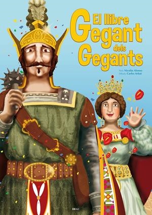 EL LLIBRE GEGANT DELS GEGANTS | 9788496905955 | ALONSO CROZET, NICOLÁS | Galatea Llibres | Librería online de Reus, Tarragona | Comprar libros en catalán y castellano online