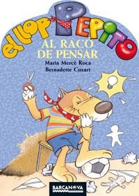 LLOP PEPITO AL RACO DE PENSAR | 9788448919559 | ROCA, MARIA MERCÈ | Galatea Llibres | Llibreria online de Reus, Tarragona | Comprar llibres en català i castellà online