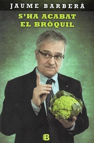 S'HA ACABAT EL BRÒQUIL | 9788466652810 | BARBERÀ RIBAS, JAUME | Galatea Llibres | Llibreria online de Reus, Tarragona | Comprar llibres en català i castellà online
