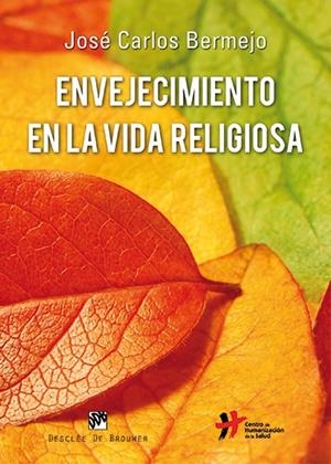 ENVEJECIMIENTO EN LA VIDA RELIGIOSA | 9788433026392 | BERMEJO HIGUERA, JOSÉ CARLOS | Galatea Llibres | Llibreria online de Reus, Tarragona | Comprar llibres en català i castellà online