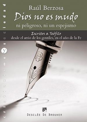 DIOS NO ES MUDO, NI PELIGROSO, NI UN ESPEJISMO | 9788433026385 | BERZOSA MARTÍNEZ, RAÚL | Galatea Llibres | Librería online de Reus, Tarragona | Comprar libros en catalán y castellano online