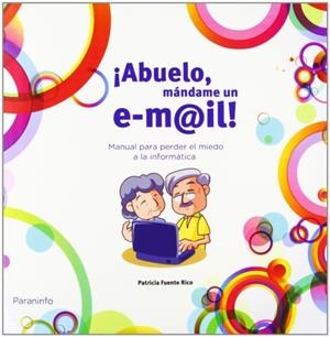 ABUELO, MÁNDAME UN EMAIL | 9788428333177 | FUENTE, PATRICIA | Galatea Llibres | Librería online de Reus, Tarragona | Comprar libros en catalán y castellano online