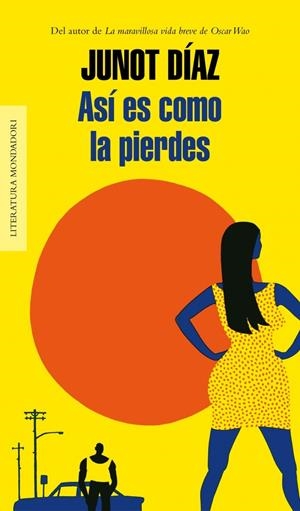 ASÍ ES COMO LA PIERDES | 9788439726791 | DIAZ, JUNOT | Galatea Llibres | Llibreria online de Reus, Tarragona | Comprar llibres en català i castellà online