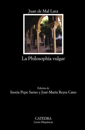 LA PHILOSOPHÍA VULGAR | 9788437631387 | MAL LARA, JUAN DE | Galatea Llibres | Librería online de Reus, Tarragona | Comprar libros en catalán y castellano online