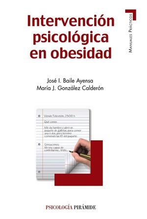 INTERVENCIÓN PSICOLÓGICA EN OBESIDAD | 9788436829020 | BAILE AYENSA, JOSÉ  I./GONZÁLEZ CALDERÓN, MARÍA J. | Galatea Llibres | Llibreria online de Reus, Tarragona | Comprar llibres en català i castellà online