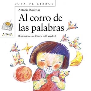 AL CORRO DE LAS PALABRAS | 9788467840407 | RODENAS, ANTONIA | Galatea Llibres | Librería online de Reus, Tarragona | Comprar libros en catalán y castellano online