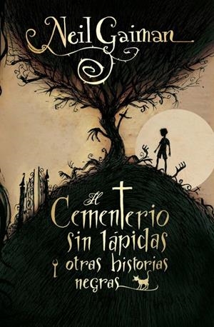 CEMENTERIO SIN LÁPIDAS Y OTRAS HISTORIAS NEGRAS | 9788499181820 | GAIMAN, NEIL | Galatea Llibres | Llibreria online de Reus, Tarragona | Comprar llibres en català i castellà online