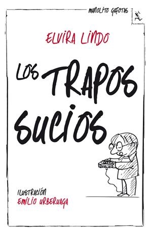 LOS TRAPOS SUCIOS MANOLITO GAFOTAS | 9788432214950 | LINDO, ELVIRA | Galatea Llibres | Librería online de Reus, Tarragona | Comprar libros en catalán y castellano online