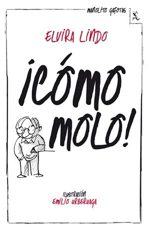 CÓMO MOLO! MANOLITO GAFOTAS | 9788432214943 | LINDO, ELVIRA | Galatea Llibres | Librería online de Reus, Tarragona | Comprar libros en catalán y castellano online