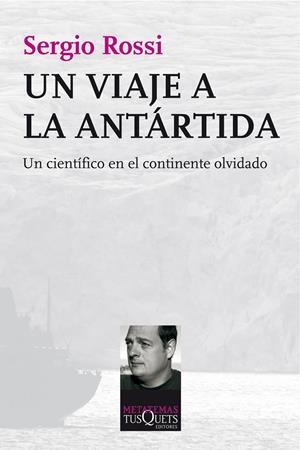 UN VIAJE A LA ANTÁRTIDA | 9788483834800 | ROSSI, SERGIO | Galatea Llibres | Llibreria online de Reus, Tarragona | Comprar llibres en català i castellà online