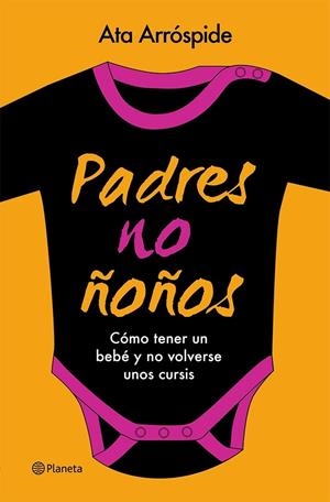 PADRES NO ÑOÑOS | 9788408113713 | ARRÓSPIDE, ATA | Galatea Llibres | Librería online de Reus, Tarragona | Comprar libros en catalán y castellano online