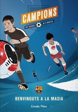 CAMPIONS 2. BENVINGUTS A LA MASIA | 9788415790716 | BASORA, PEP | Galatea Llibres | Llibreria online de Reus, Tarragona | Comprar llibres en català i castellà online