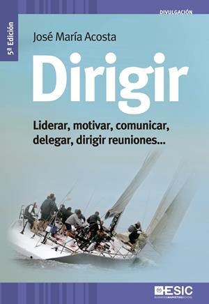 DIRIGIR | 9788473569057 | ACOSTA VERA, JOSÉ MARÍA | Galatea Llibres | Llibreria online de Reus, Tarragona | Comprar llibres en català i castellà online