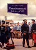 SOLDADO DESCONOCIDO, EL.DE LA LEVA A LA "MILI" | 9788470304002 | PUELL DE LA VILA | Galatea Llibres | Librería online de Reus, Tarragona | Comprar libros en catalán y castellano online