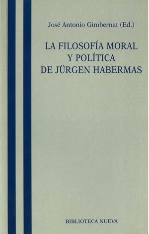 FILOSOFIA MORAL Y POLITICA DE JÜRGEN HABERMAS | 9788470304187 | GIMBERNAT, JOSE ANTONIO | Galatea Llibres | Llibreria online de Reus, Tarragona | Comprar llibres en català i castellà online