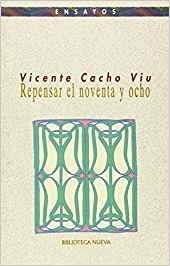 REPENSAR EL NOVENTA Y OCHO | 9788470304866 | CACHO VIU, VICENTE | Galatea Llibres | Llibreria online de Reus, Tarragona | Comprar llibres en català i castellà online
