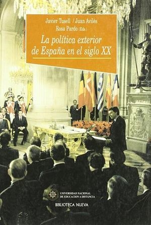 POLITICA EXTERIOR DE ESPAÑA EN EL SIGLO XX, LA | 9788470307676 | TUSELL, JAVIER; AVILES, JUAN | Galatea Llibres | Llibreria online de Reus, Tarragona | Comprar llibres en català i castellà online