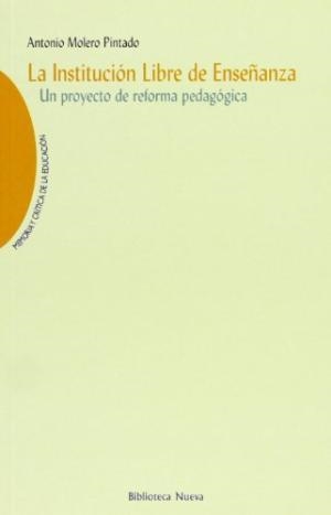 INSTITUCION LIBRE DE ENSEÑANZA, LA | 9788470307928 | MOLERO PINTADO, ANTONIO | Galatea Llibres | Llibreria online de Reus, Tarragona | Comprar llibres en català i castellà online