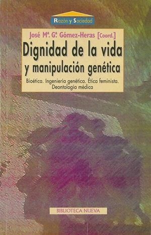 DIGNIDAD DE LA VIDA Y MANIPULACION GENETICA | 9788470309786 | GARCIA GOMEZ- HERAS, JOSE M | Galatea Llibres | Llibreria online de Reus, Tarragona | Comprar llibres en català i castellà online