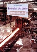 AÑOS DEL ACERO. TRANSFORMACION EN AREA DEL GRAN BILBAO, LOS | 9788470309694 | PEREZ, JOSE ANTONIO | Galatea Llibres | Llibreria online de Reus, Tarragona | Comprar llibres en català i castellà online