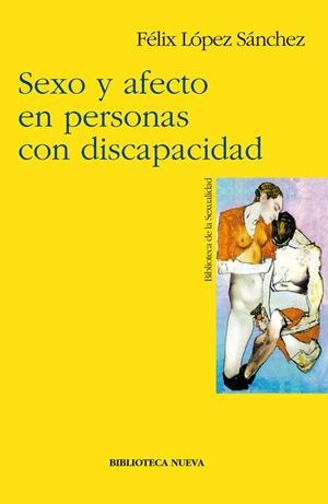 SEXO Y AFECTO EN PERSONAS CON DISCAPACIDAD | 9788497420075 | LOPEZ SANCHEZ, FELIX | Galatea Llibres | Llibreria online de Reus, Tarragona | Comprar llibres en català i castellà online