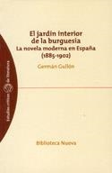JARDIN INTERIOR DE LA BURGUESIA. NOVELA MODERNA EN ESPAÑA, E | 9788497421348 | GULLON, GERMAN | Galatea Llibres | Llibreria online de Reus, Tarragona | Comprar llibres en català i castellà online