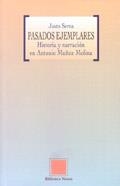 PASADOS EJEMPLARES : HISTORIA Y NARRACION EN ANTONIO MUÑOZ M | 9788497422208 | SERNA ALONSO, JUSTO | Galatea Llibres | Llibreria online de Reus, Tarragona | Comprar llibres en català i castellà online