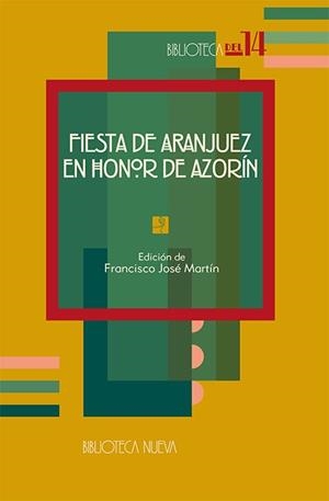 FIESTA DE ARANJUEZ EN HONOR DE AZORIN | 9788497422857 | MARTIN, FRANCISCO JOSE ,   ED. LIT. | Galatea Llibres | Librería online de Reus, Tarragona | Comprar libros en catalán y castellano online