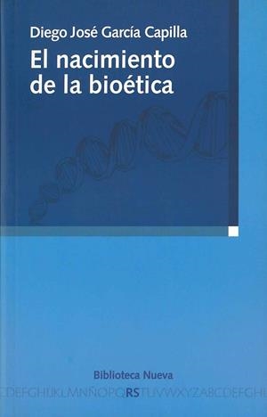 NACIMIENTO DE LA BIOETICA, EL | 9788497425841 | GARCIA CAPILLA, DIEGO JOSE | Galatea Llibres | Librería online de Reus, Tarragona | Comprar libros en catalán y castellano online