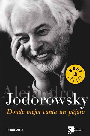 DONDE MEJOR CANTA UN PAJARO | 9788497936446 | JODOROWSKY, ALEJANDRO | Galatea Llibres | Llibreria online de Reus, Tarragona | Comprar llibres en català i castellà online