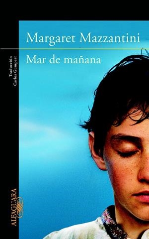 MAR DE MAÑANA | 9788420414614 | MAZZANTINI, MARGARET | Galatea Llibres | Llibreria online de Reus, Tarragona | Comprar llibres en català i castellà online