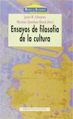 ENSAYOS DE FILOSOFIA DE LA CULTURA | 9788497420426 | LLINARES, JOAN B. | Galatea Llibres | Llibreria online de Reus, Tarragona | Comprar llibres en català i castellà online