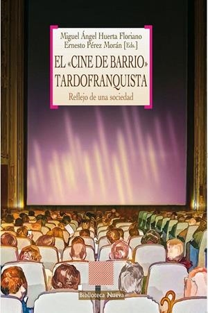 EL CINE DE BARRIO TARDOFRANQUISTA | 9788499405605 | HUERTA, MIGUEL A. | Galatea Llibres | Llibreria online de Reus, Tarragona | Comprar llibres en català i castellà online
